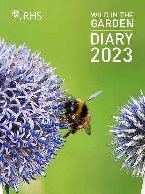 RHS Wild in the Garden Diary 2023 By:Society, Royal Horticultural Eur:32,50 Ден1:899