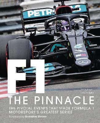 Formula One: The Pinnacle: Volume 3 : The pivotal events that made F1 the greatest motorsport series By:Dodgins, Tony Eur:19.50 Ден1:2699