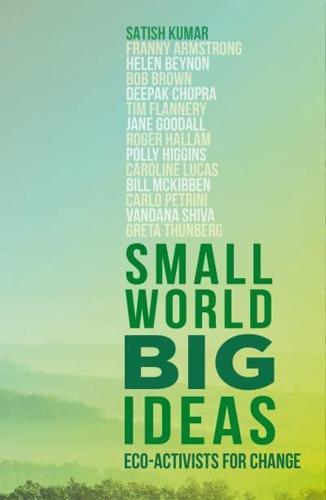 Small World, Big Ideas By:Kumar, Satish Eur:11.37 Ден2:699