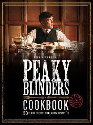 The Official Peaky Blinders Cookbook : 50 Recipes Selected by The Shelby Company Ltd By:Morris, Rob Eur:35,76 Ден1:999