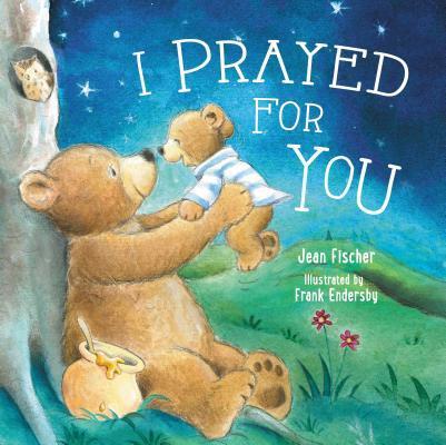 I Prayed for You By:Fischer, Jean Eur:11,37 Ден2:499