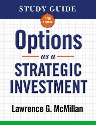 Study Guide for Options as a Strategic Investment By:McMillan, Lawrence G. Eur:53,64 Ден2:2099