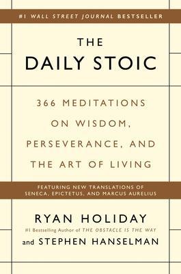 The Daily Stoic : 366 Meditations on Wisdom, Perseverance, and the Art of Living By:Holiday, Ryan Eur:11,37 Ден2:1499