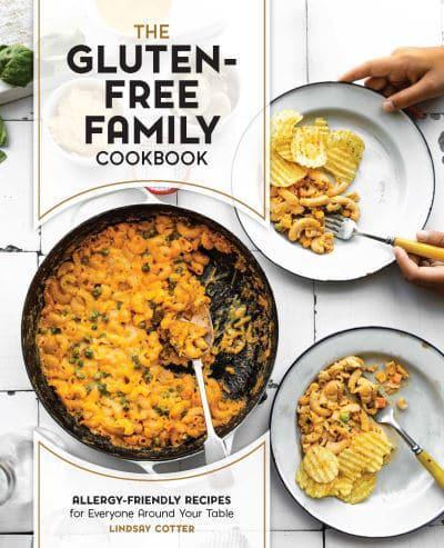 The Gluten-Free Family Cookbook By:Cotter, Lindsay Eur:32,50 Ден1:1399