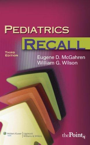 Pediatrics Recall By:McGahren, Eugene D. Eur:34.13  Ден3:2099
