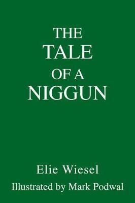 The Tale of a Niggun By:Wiesel, Elie Eur:24,37 Ден2:1399