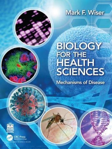 Biology for the Health Sciences By:Wiser, Mark F. Eur:21,12 Ден2:3599