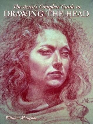 The Artist's Complete Guide to Drawing the Head By:Maughan, William Eur:24,37 Ден2:1499