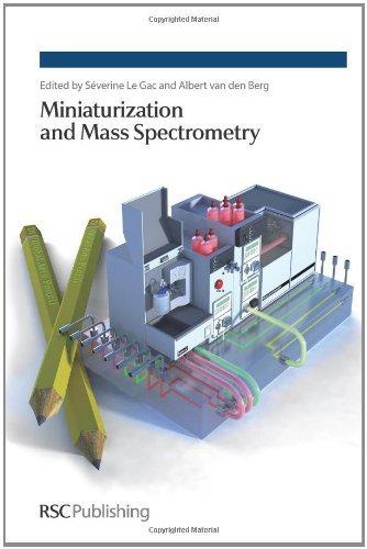 Miniaturization and Mass Spectrometry By:Gac, Severine Le Eur:165.84  Ден3:10199