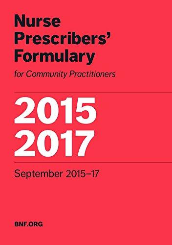 Nurse Prescribers' Formulary 2015-2017 : For Community Practitioners By:Group, Nurse Prescribers' Advisory Eur:19,50  Ден3:1199