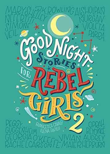 Goodnight Stories for Rebel Girls 2 By:Favilli, Elena Eur:19,50 Ден1:1799