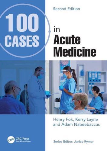 100 Cases in Acute Medicine - 100 Cases By:Layne, Kerry Eur:21,12 Ден1:1999