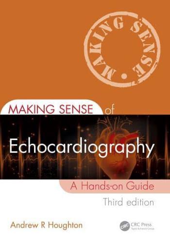 Making Sense of Echocardiography By:Houghton, Andrew R. Eur:63.40  Ден3:3899