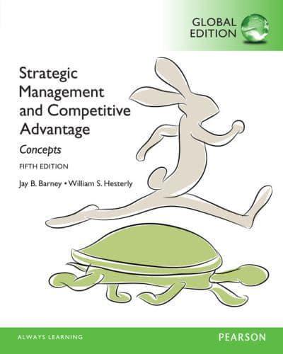 Strategic Management and Competitive Advantage By:Hesterly, William S. Eur:21,12 Ден1:2099