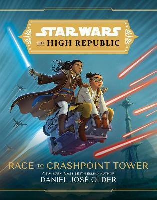 Star Wars The High Republic: Race To Crashpoint Tower By:Older, Daniel Jose Eur:30,88 Ден1:899