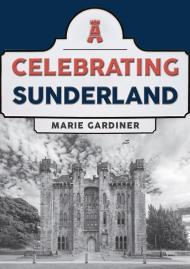 Celebrating Sunderland By:Gardiner, Marie Eur:11,37 Ден2:1199