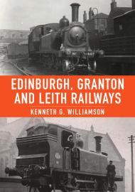 Edinburgh, Granton & Leith Railways By:Williamson, Kenneth G Eur:16,24 Ден1:1199