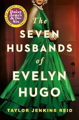 The Seven Husbands of Evelyn Hugo : The Sunday Times Bestseller By:Reid, Taylor Jenkins Eur:14,62 Ден1:699