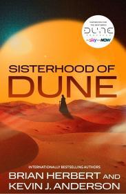 Sisterhood of Dune By:Herbert, Brian Eur:21,12 Ден1:799