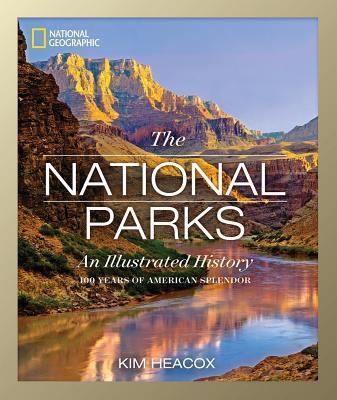 National Geographic The National Parks: An Illustrated History By:Heacox, Kim Eur:30,88 Ден2:2699