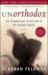 Unorthodox: The Scandalous Rejection of My Hasidic Roots By:Feldman, Deborah Eur:17,87 Ден2:799