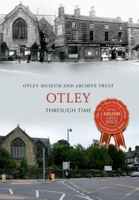 Otley Through Time By:Trust, Otley Museum & Archive Eur:47,14 Ден2:1199