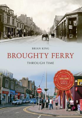 Broughty Ferry Through Time By:King, Brian Eur:58,52 Ден2:1199