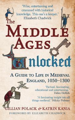 The Middle Ages Unlocked: A Guide to Life in Medieval England, 1050–1300 By:Polack, Gillian Eur:16,24 Ден2:999