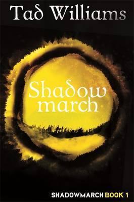 Shadowmarch : Shadowmarch Book 1 By:Williams, Tad Eur:9,74 Ден2:899