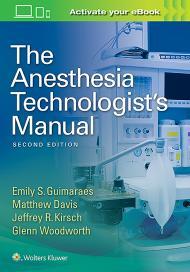 The Anesthesia Technologist's Manual By:Guimaraes, Emily Eur:227,63 Ден1:6599