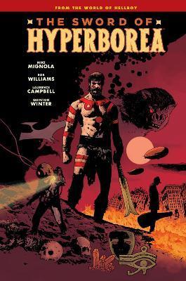The Sword of Hyperborea By:Mignola, Mike Eur:29,25 Ден2:1399