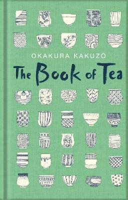 The Book of Tea By:Kakuzo, Okakura Eur:12,99  Ден3:799