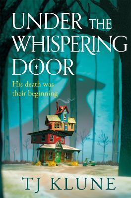 Under the Whispering Door By:Klune, TJ Eur:6,49 Ден1:999
