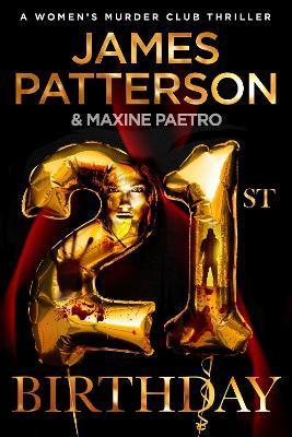 21st Birthday : A young mother and baby daughter go missing (Women's Murder Club 21) By:Patterson, James Eur:16,24 Ден1:699