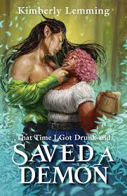 That Time I Got Drunk and Saved a Demon By:Lemming, Kimberly Eur:9,74 Ден2:799