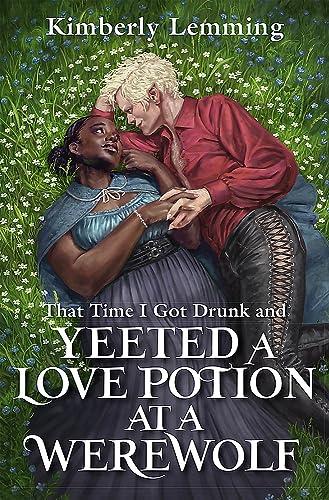 That Time I Got Drunk and Yeeted a Love Potion at a Werewolf By:Lemming, Kimberly Eur:16,24 Ден2:799