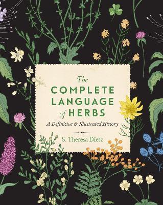 The Complete Language of Herbs: Volume 8 : A Definitive and Illustrated History By:Dietz, S. Theresa Eur:39,01 Ден2:2199