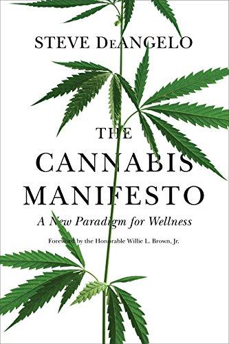 The Cannabis Manifesto : A New Paradigm for Wellness By:Deangelo, Steve Eur:11.37 Ден1:1399