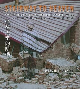 Stairway to Heaven: From Chinese Streets to Monuments and Skyscrapers By:Bessire, Mark Eur:52,02 Ден2:1899