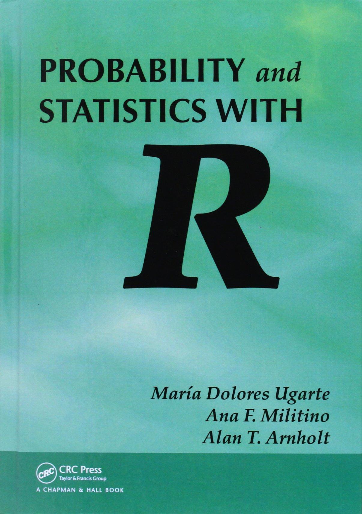 Probability and Statistics with R By:Ugarte, Maria Dolores Eur:99.17  Ден3:6099
