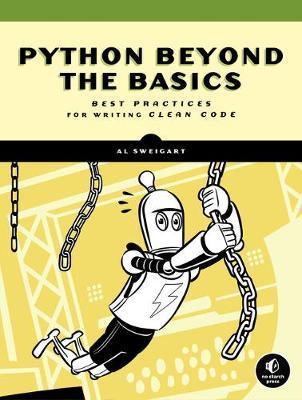 Beyond The Basic Stuff With Python : Best Practices for Writing Clean Code By:Sweigart, Al Eur:27,63 Ден1:2099