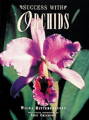 Success With Orchids By:Rittershausen, Wilma Eur:37,38 Ден2:2999