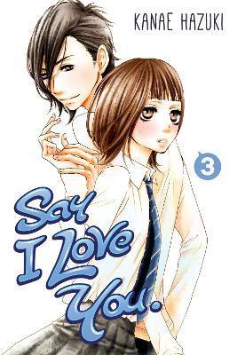 Say I Love You Vol.3 By:Hazuki, Kanae Eur:53,64 Ден1:699