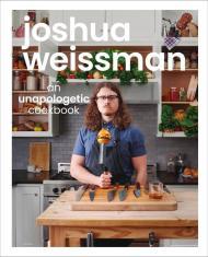 An Unapologetic Cookbook By:Weissman, Joshua Eur:43,89 Ден2:1399