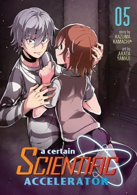 A Certain Scientific Accelerator, Vol. 5 By:Kamachi, Kazuma Eur:9,74 Ден2:699