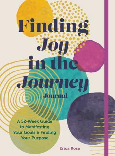 Finding Joy in the Journey Journal By:Rose, Erica Eur:8,11 Ден2:899