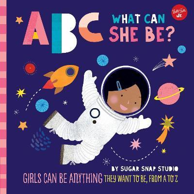 ABC for Me: ABC What Can She Be?: Volume 5 : Girls can be anything they want to be, from A to Z By:Studio, Sugar Snap Eur:8,11 Ден2:799