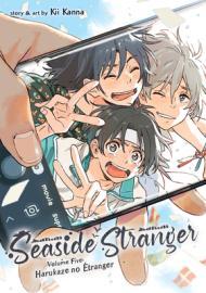 Seaside Stranger, Vol. 5: Harukaze No Etranger By:Kii, Kanna Eur:19,50 Ден2:799