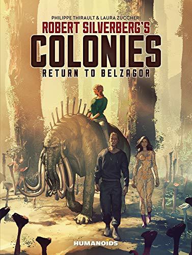 Robert Silverberg's COLONIES: RETURN TO BELZAGOR By:Thirault, Philippe Eur:24,37 Ден2:1499