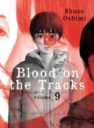 Blood on the Tracks, Vol. 9 By:Oshimi, Shuzo Eur:11,37 Ден2:699